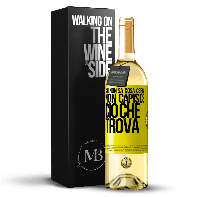 29,95 € Spedizione Gratuita | Vino bianco Edizione WHITE Chi non sa cosa cerca, non capisce ciò che trova Etichetta Gialla. Etichetta personalizzabile Vino giovane Raccogliere 2024 Verdejo