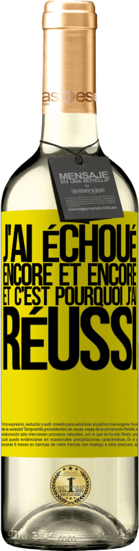 29,95 € Envoi gratuit | Vin blanc Édition WHITE J'ai échoué encore et encore, et c'est pourquoi j'ai réussi Étiquette Jaune. Étiquette personnalisable Vin jeune Récolte 2025 Verdejo
