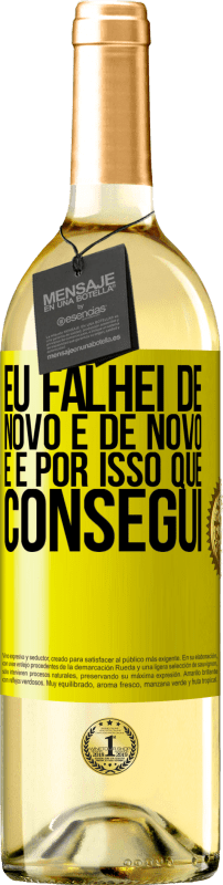 29,95 € Envio grátis | Vinho branco Edição WHITE Eu falhei de novo e de novo, e é por isso que consegui Etiqueta Amarela. Etiqueta personalizável Vinho jovem Colheita 2025 Verdejo