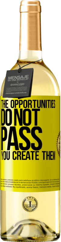 «The opportunities do not pass. You create them» WHITE Edition
