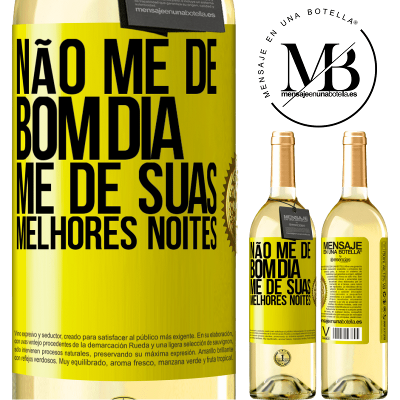 29,95 € Envio grátis | Vinho branco Edição WHITE Não me dê bom dia, me dê suas melhores noites Etiqueta Amarela. Etiqueta personalizável Vinho jovem Colheita 2024 Verdejo