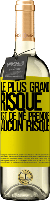 «Le plus grand risque est de ne prendre aucun risque» Édition WHITE