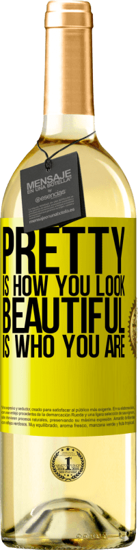 29,95 € | White Wine WHITE Edition Pretty is how you look, beautiful is who you are Yellow Label. Customizable label Young wine Harvest 2023 Verdejo