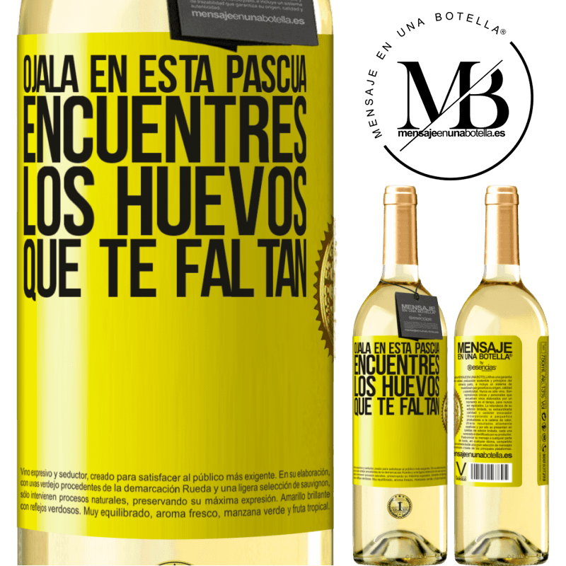 29,95 € Envío gratis | Vino Blanco Edición WHITE Ojalá en esta Pascua encuentres los huevos que te faltan Etiqueta Amarilla. Etiqueta personalizable Vino joven Cosecha 2023 Verdejo