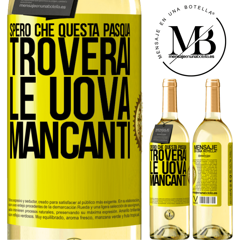 29,95 € Spedizione Gratuita | Vino bianco Edizione WHITE Spero che questa Pasqua troverai le uova mancanti Etichetta Gialla. Etichetta personalizzabile Vino giovane Raccogliere 2023 Verdejo