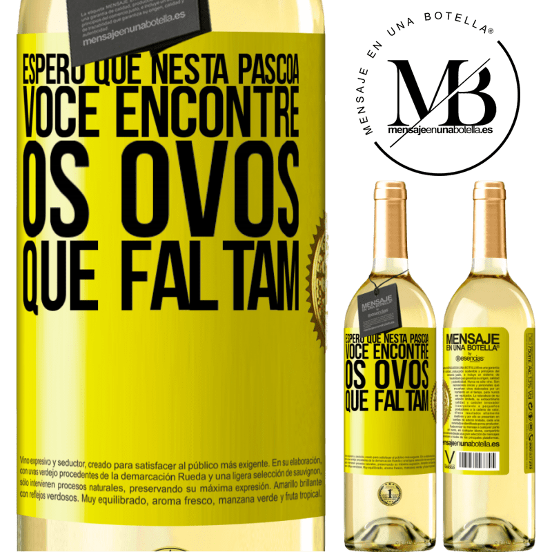 29,95 € Envio grátis | Vinho branco Edição WHITE Espero que nesta Páscoa você encontre os ovos que faltam Etiqueta Amarela. Etiqueta personalizável Vinho jovem Colheita 2023 Verdejo