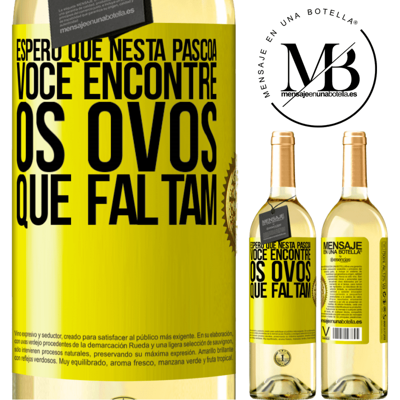 29,95 € Envio grátis | Vinho branco Edição WHITE Espero que nesta Páscoa você encontre os ovos que faltam Etiqueta Amarela. Etiqueta personalizável Vinho jovem Colheita 2025 Verdejo