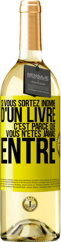 29,95 € | Vin blanc Édition WHITE Si vous sortez indmne d'un livre, c'est parce que vous n'êtes jamais entré Étiquette Jaune. Étiquette personnalisable Vin jeune Récolte 2024 Verdejo