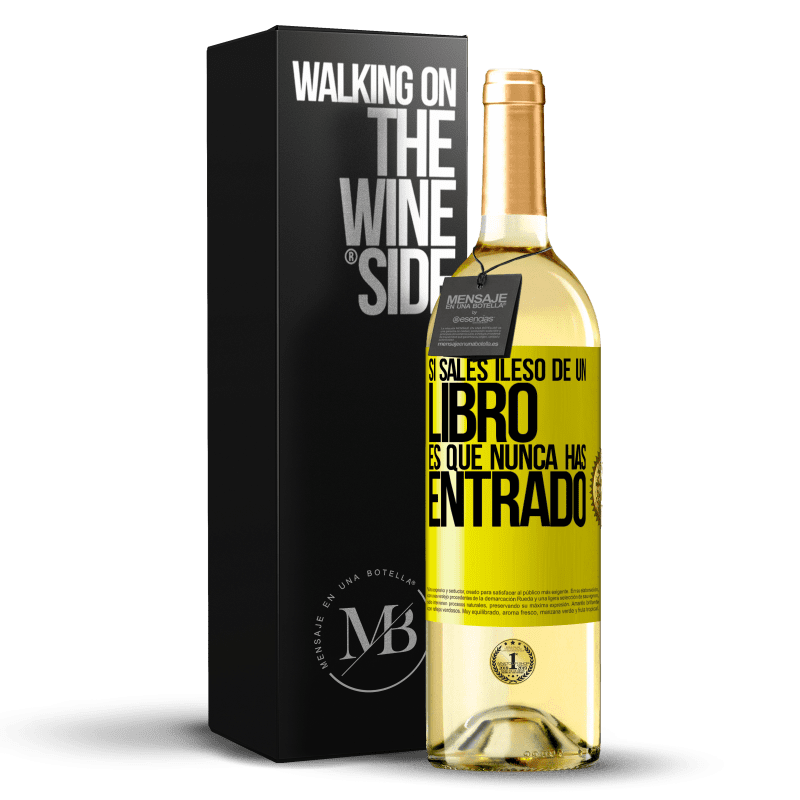 29,95 € Envío gratis | Vino Blanco Edición WHITE Si sales ileso de un libro es que nunca has entrado Etiqueta Amarilla. Etiqueta personalizable Vino joven Cosecha 2024 Verdejo