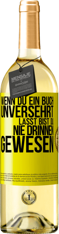 29,95 € Kostenloser Versand | Weißwein WHITE Ausgabe Wenn du ein Buch unversehrt lässt, bist du nie drinnen gewesen Gelbes Etikett. Anpassbares Etikett Junger Wein Ernte 2024 Verdejo