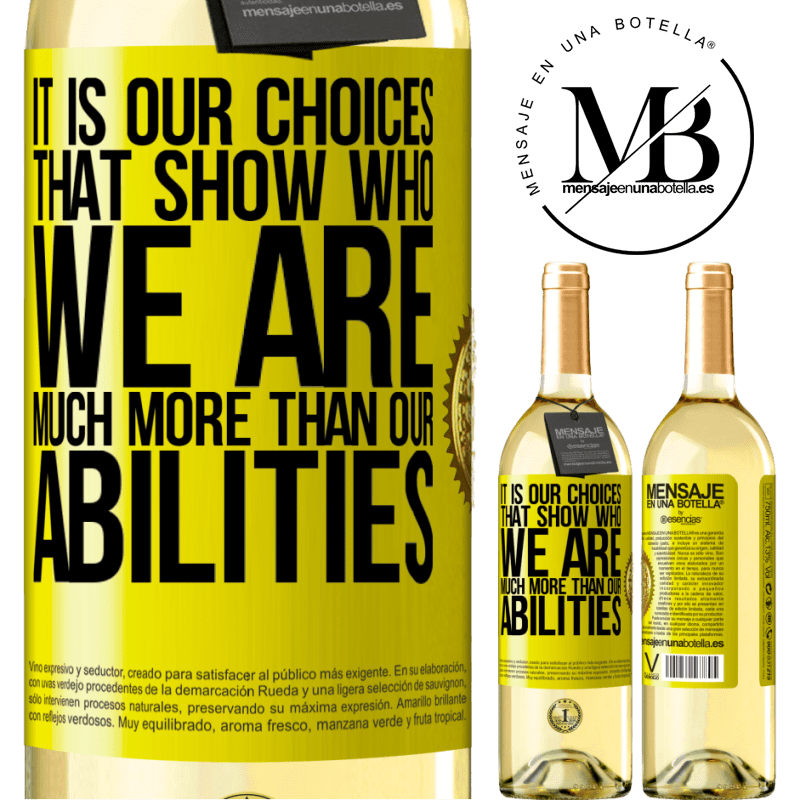 29,95 € Free Shipping | White Wine WHITE Edition It is our choices that show who we are, much more than our abilities Yellow Label. Customizable label Young wine Harvest 2022 Verdejo