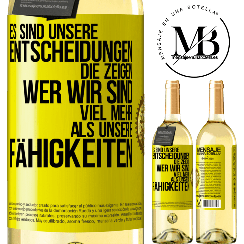 29,95 € Kostenloser Versand | Weißwein WHITE Ausgabe Es sind unsere Entscheidungen die zeigen, wer wir sind, viel mehr als unsere Fähigkeiten Gelbes Etikett. Anpassbares Etikett Junger Wein Ernte 2023 Verdejo