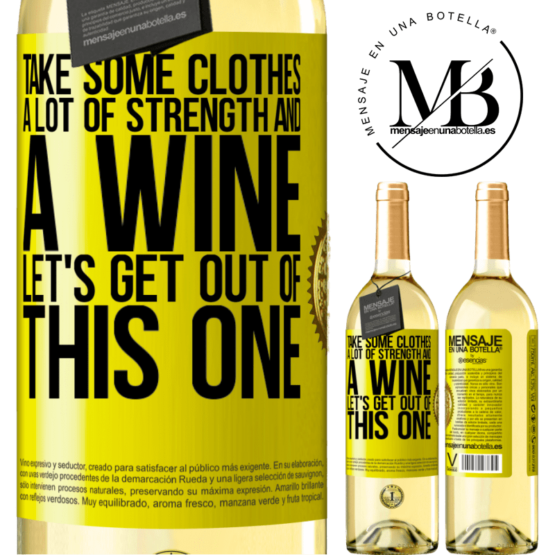 29,95 € Free Shipping | White Wine WHITE Edition Take some clothes, a lot of strength and a wine. Let's get out of this one Yellow Label. Customizable label Young wine Harvest 2022 Verdejo