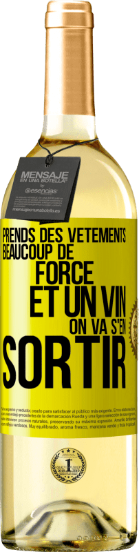 29,95 € Envoi gratuit | Vin blanc Édition WHITE Prends des vêtements, beaucoup de force et un vin. On va s'en sortir Étiquette Jaune. Étiquette personnalisable Vin jeune Récolte 2025 Verdejo
