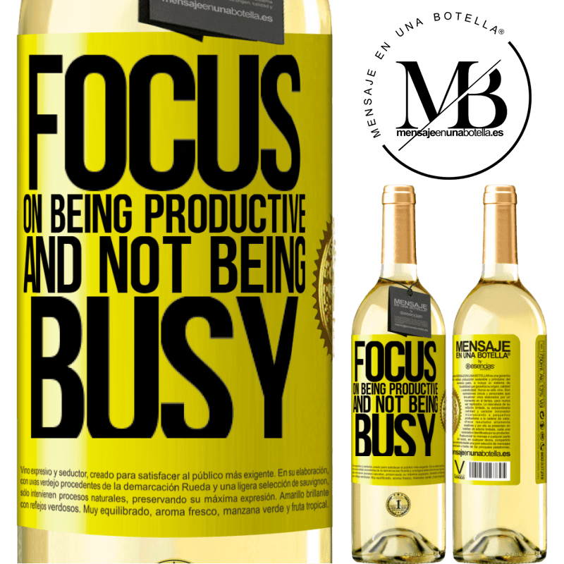 29,95 € Free Shipping | White Wine WHITE Edition Focus on being productive and not being busy Yellow Label. Customizable label Young wine Harvest 2022 Verdejo