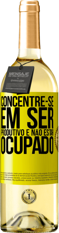 29,95 € | Vinho branco Edição WHITE Concentre-se em ser produtivo e não estar ocupado Etiqueta Amarela. Etiqueta personalizável Vinho jovem Colheita 2024 Verdejo