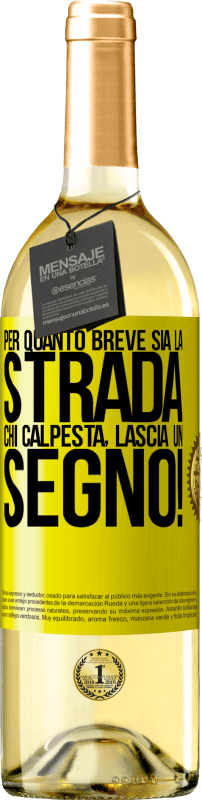 29,95 € | Vino bianco Edizione WHITE Per quanto breve sia la strada. Chi calpesta, lascia un segno! Etichetta Gialla. Etichetta personalizzabile Vino giovane Raccogliere 2023 Verdejo