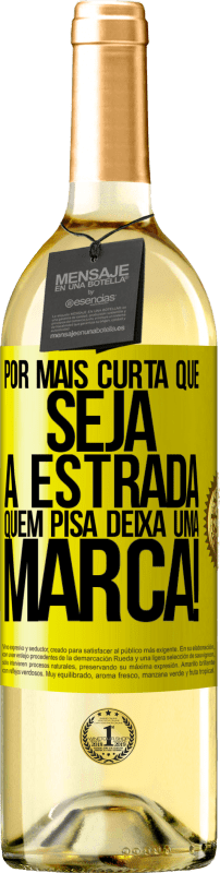 29,95 € | Vinho branco Edição WHITE Por mais curta que seja a estrada. Quem pisa, deixa uma marca! Etiqueta Amarela. Etiqueta personalizável Vinho jovem Colheita 2024 Verdejo