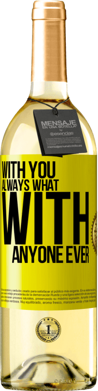 24,95 € | White Wine WHITE Edition With you always what with anyone ever Yellow Label. Customizable label Young wine Harvest 2021 Verdejo