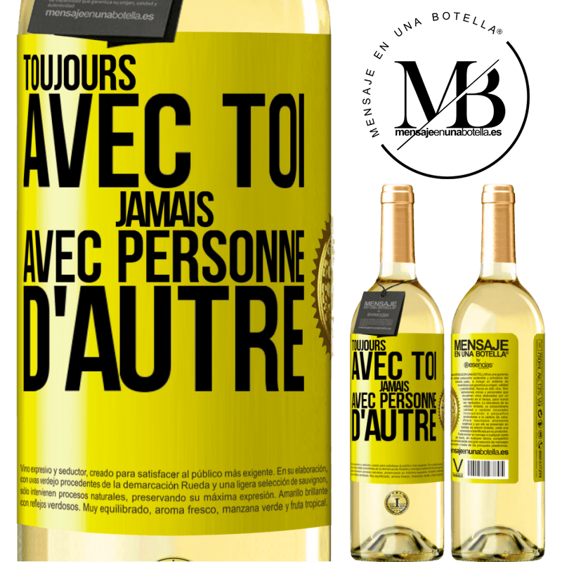 29,95 € Envoi gratuit | Vin blanc Édition WHITE Toujours avec toi, jamais avec personne d'autre Étiquette Jaune. Étiquette personnalisable Vin jeune Récolte 2023 Verdejo