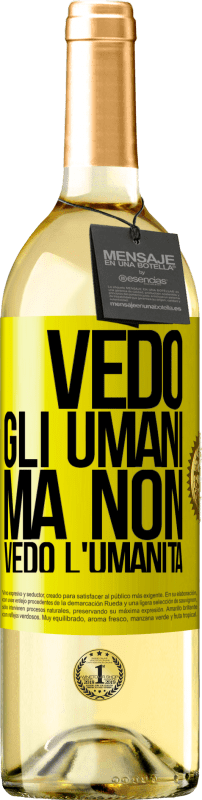 29,95 € | Vino bianco Edizione WHITE Vedo gli umani, ma non vedo l'umanità Etichetta Gialla. Etichetta personalizzabile Vino giovane Raccogliere 2024 Verdejo