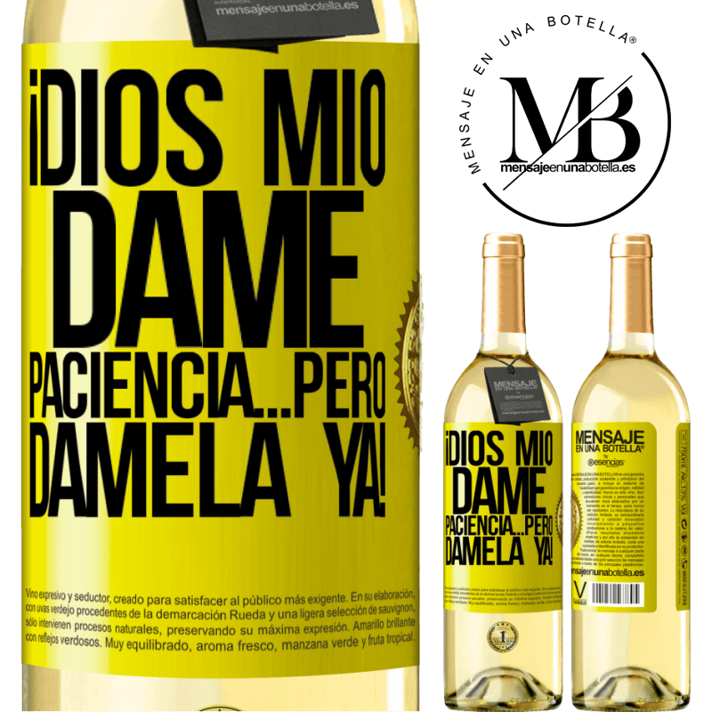 29,95 € Envoi gratuit | Vin blanc Édition WHITE mon Dieu, donne-moi de la patience ... Mais donne-le-moi MAINTENANT! Étiquette Jaune. Étiquette personnalisable Vin jeune Récolte 2022 Verdejo