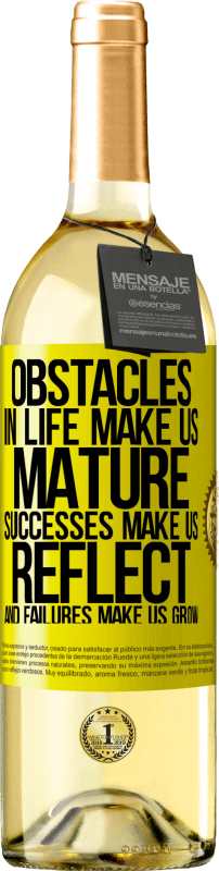 «Obstacles in life make us mature, successes make us reflect, and failures make us grow» WHITE Edition