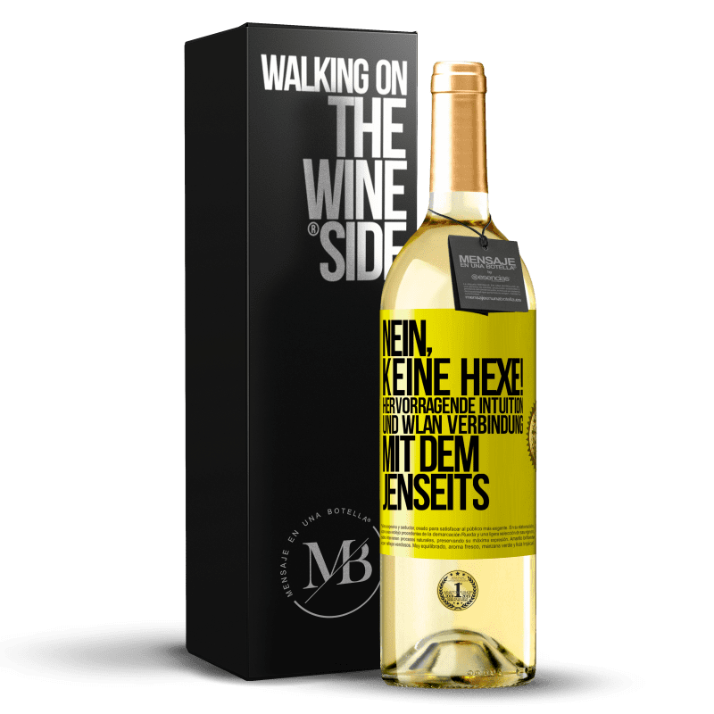 29,95 € Kostenloser Versand | Weißwein WHITE Ausgabe Nein, keine Hexe! Hervorragende Intuition und WLAN Verbindung mit dem Jenseits Gelbes Etikett. Anpassbares Etikett Junger Wein Ernte 2023 Verdejo