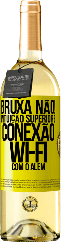 29,95 € | Vinho branco Edição WHITE bruxa não! Intuição superior e conexão Wi-Fi com o além Etiqueta Amarela. Etiqueta personalizável Vinho jovem Colheita 2023 Verdejo