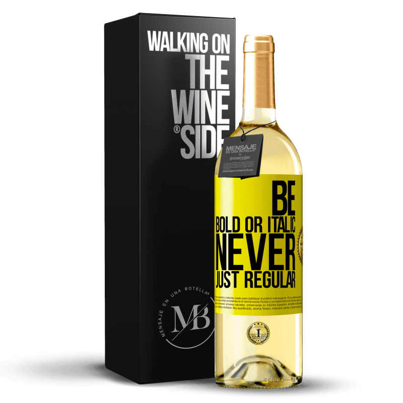29,95 € Бесплатная доставка | Белое вино Издание WHITE Be bold or italic, never just regular Желтая этикетка. Настраиваемая этикетка Молодое вино Урожай 2023 Verdejo