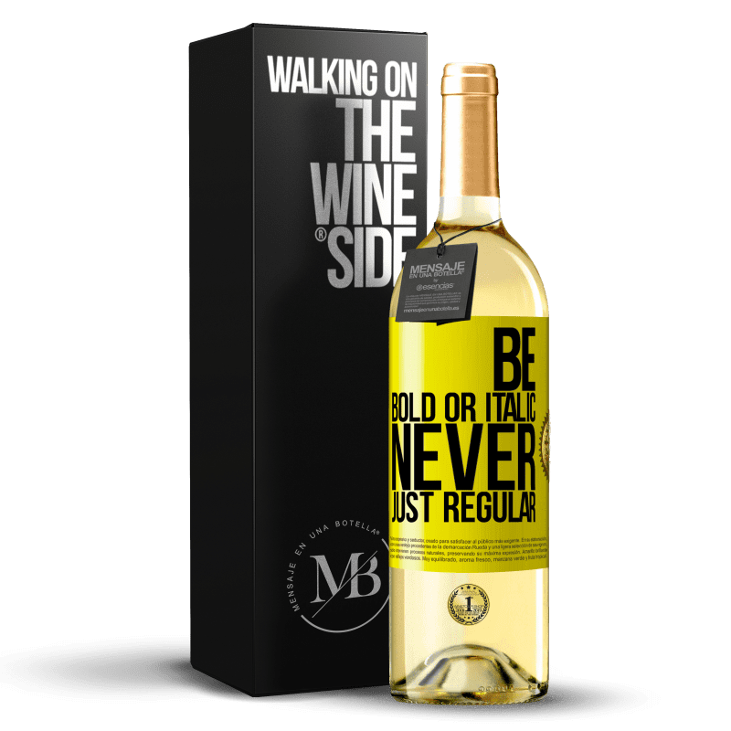 29,95 € Free Shipping | White Wine WHITE Edition Be bold or italic, never just regular Yellow Label. Customizable label Young wine Harvest 2024 Verdejo