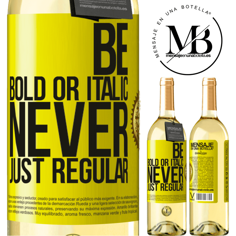 29,95 € Envoi gratuit | Vin blanc Édition WHITE Be bold or italic, never just regular Étiquette Jaune. Étiquette personnalisable Vin jeune Récolte 2022 Verdejo