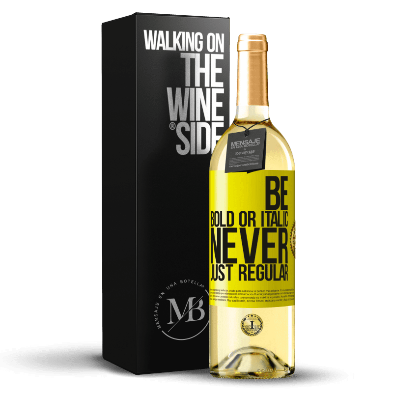 29,95 € Kostenloser Versand | Weißwein WHITE Ausgabe Be bold or italic, never just regular Gelbes Etikett. Anpassbares Etikett Junger Wein Ernte 2024 Verdejo