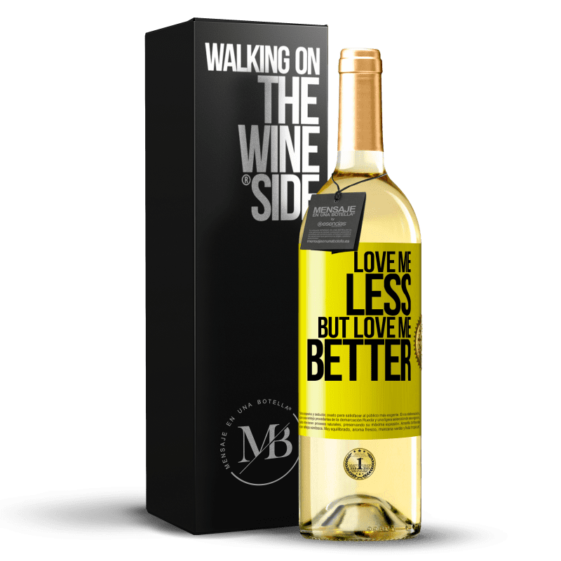 29,95 € Бесплатная доставка | Белое вино Издание WHITE Люби меня меньше, но люби меня лучше Желтая этикетка. Настраиваемая этикетка Молодое вино Урожай 2023 Verdejo