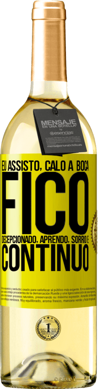 29,95 € | Vinho branco Edição WHITE Eu assisto, calo a boca, fico decepcionado, aprendo, sorrio e continuo Etiqueta Amarela. Etiqueta personalizável Vinho jovem Colheita 2025 Verdejo