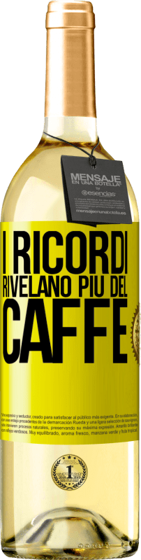 29,95 € Spedizione Gratuita | Vino bianco Edizione WHITE I ricordi rivelano più del caffè Etichetta Gialla. Etichetta personalizzabile Vino giovane Raccogliere 2025 Verdejo