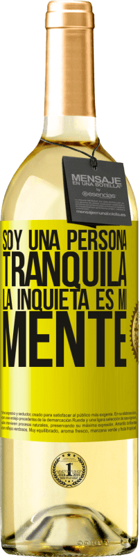 29,95 € Envío gratis | Vino Blanco Edición WHITE Soy una persona tranquila, la inquieta es mi mente Etiqueta Amarilla. Etiqueta personalizable Vino joven Cosecha 2025 Verdejo