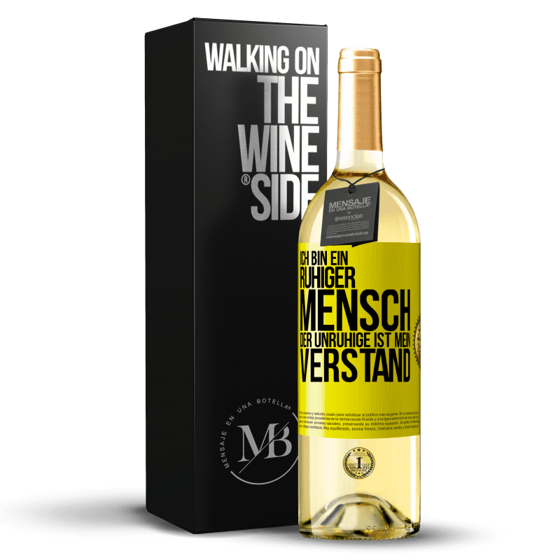 29,95 € Kostenloser Versand | Weißwein WHITE Ausgabe Ich bin ein ruhiger Mensch, der Unruhige ist mein Verstand Gelbes Etikett. Anpassbares Etikett Junger Wein Ernte 2025 Verdejo
