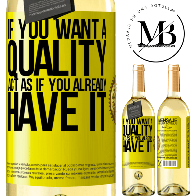 29,95 € Free Shipping | White Wine WHITE Edition If you want a quality, act as if you already had it Yellow Label. Customizable label Young wine Harvest 2022 Verdejo