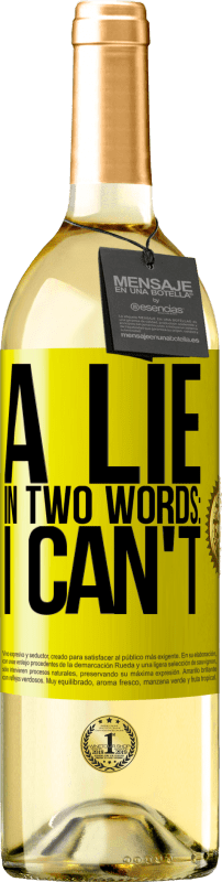 29,95 € 免费送货 | 白葡萄酒 WHITE版 用两个词说谎：我不能 黄色标签. 可自定义的标签 青年酒 收成 2025 Verdejo