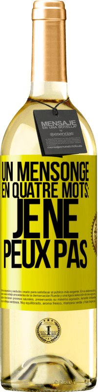 29,95 € Envoi gratuit | Vin blanc Édition WHITE Un mensonge en quatre mots: je ne peux pas Étiquette Jaune. Étiquette personnalisable Vin jeune Récolte 2025 Verdejo