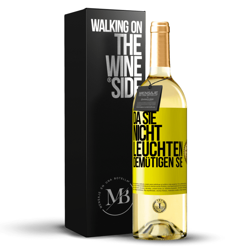 29,95 € Kostenloser Versand | Weißwein WHITE Ausgabe Da sie nicht leuchten, demütigen sie Gelbes Etikett. Anpassbares Etikett Junger Wein Ernte 2023 Verdejo