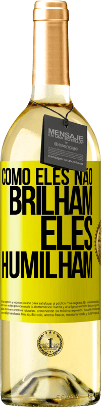 29,95 € | Vinho branco Edição WHITE Como eles não brilham, eles humilham Etiqueta Amarela. Etiqueta personalizável Vinho jovem Colheita 2024 Verdejo