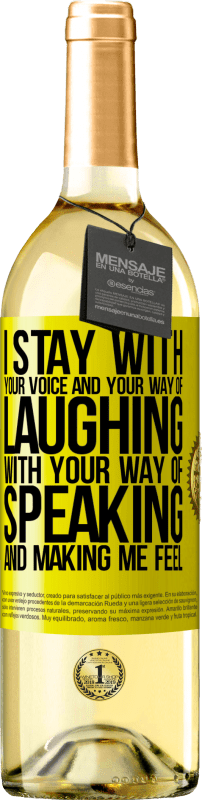 29,95 € | Белое вино Издание WHITE Я остаюсь твоим голосом и твоим смехом, твоим способом говорить и заставлять меня чувствовать Желтая этикетка. Настраиваемая этикетка Молодое вино Урожай 2023 Verdejo