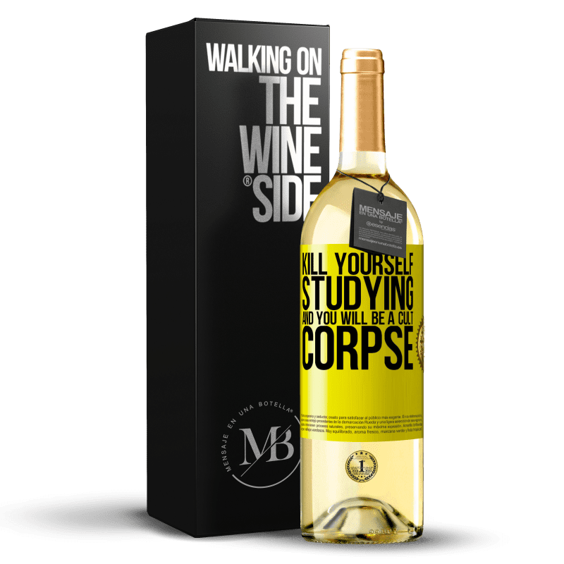 29,95 € Free Shipping | White Wine WHITE Edition Kill yourself studying and you will be a cult corpse Yellow Label. Customizable label Young wine Harvest 2024 Verdejo