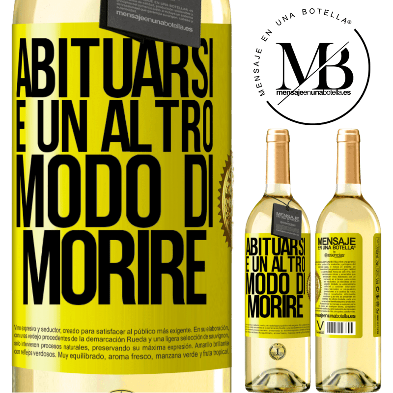 29,95 € Spedizione Gratuita | Vino bianco Edizione WHITE Abituarsi è un altro modo di morire Etichetta Gialla. Etichetta personalizzabile Vino giovane Raccogliere 2023 Verdejo