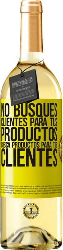 29,95 € Envío gratis | Vino Blanco Edición WHITE No busques clientes para tus productos, busca productos para tus clientes Etiqueta Amarilla. Etiqueta personalizable Vino joven Cosecha 2025 Verdejo