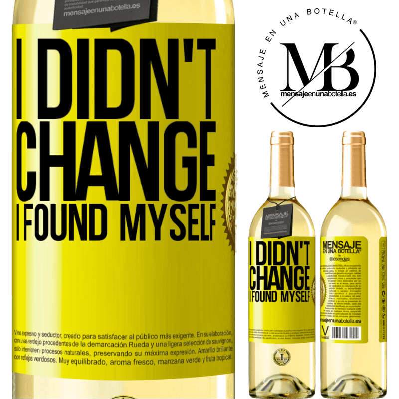 29,95 € Free Shipping | White Wine WHITE Edition Do not change. I found myself Yellow Label. Customizable label Young wine Harvest 2022 Verdejo