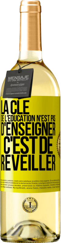 29,95 € Envoi gratuit | Vin blanc Édition WHITE La clé de l'éducation n'est pas d'enseigner c'est de réveiller Étiquette Jaune. Étiquette personnalisable Vin jeune Récolte 2025 Verdejo