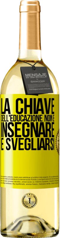 29,95 € Spedizione Gratuita | Vino bianco Edizione WHITE La chiave dell'educazione non è insegnare, è svegliarsi Etichetta Gialla. Etichetta personalizzabile Vino giovane Raccogliere 2023 Verdejo